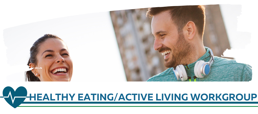 Health Eating/Active Living Workgroup